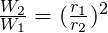 \frac{W_2}{W_1} = ({\frac{r_1}{r_2}})^2